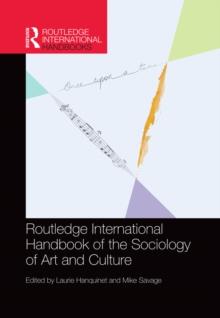 Routledge International Handbook of the Sociology of Art and Culture