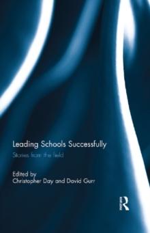 Leading Schools Successfully : Stories from the field