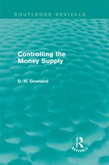 Controlling the Money Supply (Routledge Revivals)