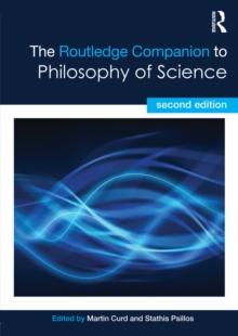 The Routledge Companion to Philosophy of Science