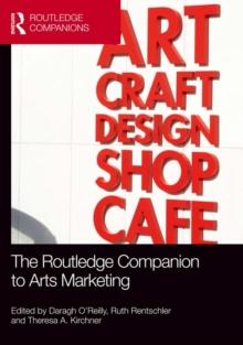 The Routledge Companion to Arts Marketing