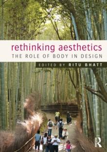 Rethinking Aesthetics : The Role of Body in Design