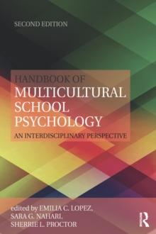 Handbook of Multicultural School Psychology : An Interdisciplinary Perspective