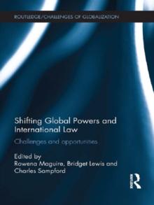 Shifting Global Powers and International Law : Challenges and Opportunities