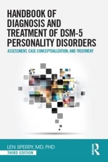 Handbook of Diagnosis and Treatment of DSM-5 Personality Disorders : Assessment, Case Conceptualization, and Treatment, Third Edition