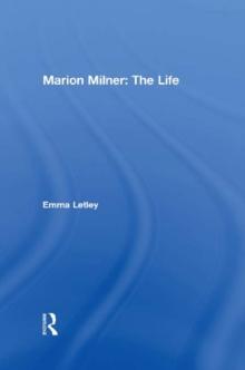 Marion Milner: The Life