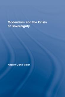 Modernism and the Crisis of Sovereignty