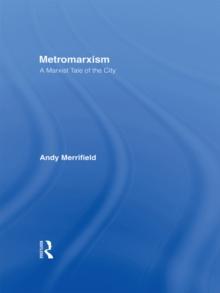 Metromarxism : A Marxist Tale of the City