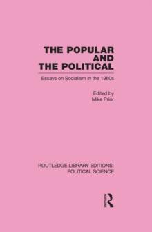 The Popular and the Political Routledge Library Editions: Political Science Volume 43