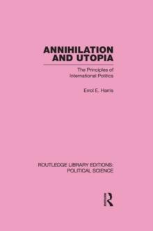 Annihilation and Utopia (Routledge Library Editions: Political Science Volume 8)