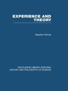 Experience and Theory : An Essay in the Philosophy of Science