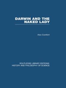 Darwin and the Naked Lady : Discursive Essays on Biology and Art