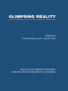 Glimpsing Reality : Ideas in Physics and the Link to Biology