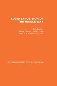 Lucid Exposition of the Middle Way : The Essential Chapters from the Prasannapada of Candrakirti