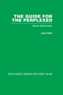 The Guide for the Perplexed : Moses Maimonides