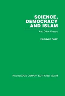 Science, Democracy and Islam : And other essays