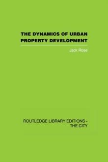 The Dynamics of Urban Property Development