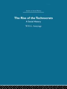 The Rise of the Technocrats : A Social History