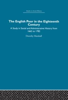 The English Poor in the Eighteenth Century : A Study in Social and Administrative History