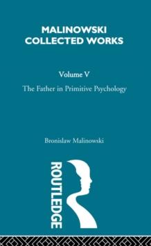 The Father in Primitive Psychology and Myth in Primitive Psychology : [1927]