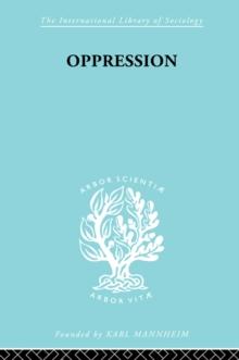 Oppression : A Study in Social and Criminal Psychology