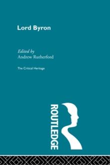 Lord Byron : The Critical Heritage