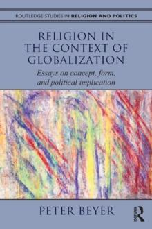 Religion in the Context of Globalization : Essays on Concept, Form, and Political Implication