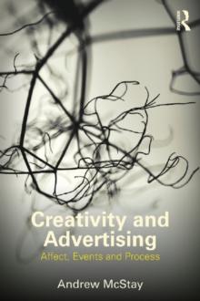 Creativity and Advertising : Affect, Events and Process