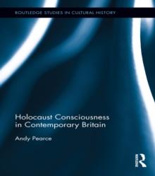 Holocaust Consciousness in Contemporary Britain