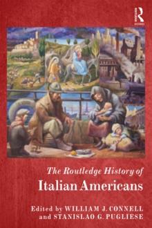 The Routledge History of Italian Americans