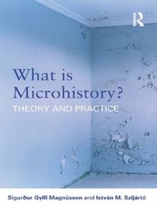 What is Microhistory? : Theory and Practice