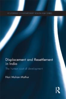 Displacement and Resettlement in India : The Human Cost of Development