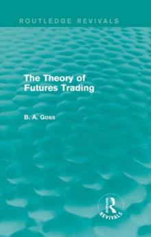 The Theory of Futures Trading (Routledge Revivals)