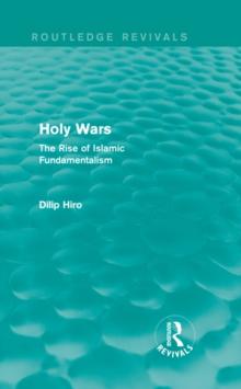 Holy Wars (Routledge Revivals) : The Rise of Islamic Fundamentalism