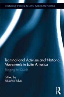 Transnational Activism and National Movements in Latin America : Bridging the Divide