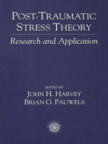 Post Traumatic Stress Theory : Research and Application