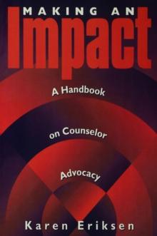 Making An Impact : A Handbook on Counselor Advocacy