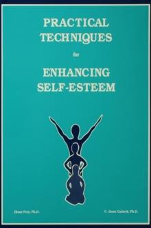 Practical Techniques For Enhancing Self-Esteem