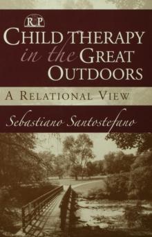 Child Therapy in the Great Outdoors : A Relational View