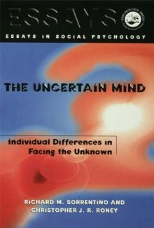 The Uncertain Mind : Individual Differences in Facing the Unknown