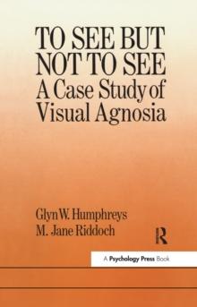 To See But Not To See: A Case Study Of Visual Agnosia