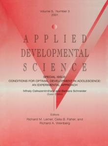 Conditions for Optimal Development in Adolescence : An Experiential Approach: A Special Issue of Applied Developmental Science