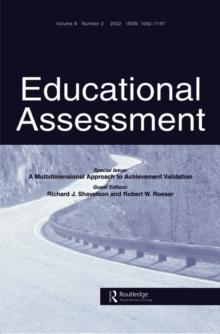 A Multidimensional Approach to Achievement Validation : A Special Issue of Educational Assessment