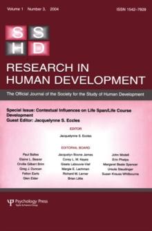 Contextual Influences on Life Span/life Course : A Special Issue of Research in Human Development