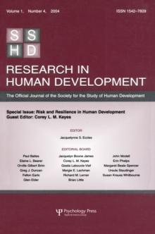 Risk and Resilience in Human Development : A Special Issue of Research in Human Development