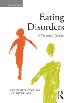 Eating Disorders : A Parents' Guide, Second edition