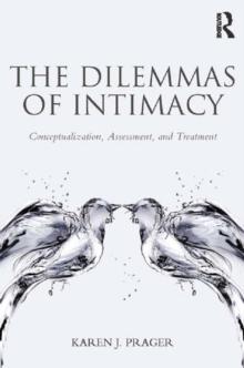 The Dilemmas of Intimacy : Conceptualization, Assessment, and Treatment