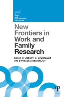 New Frontiers in Work and Family Research