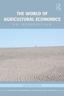 The World of Agricultural Economics : An Introduction