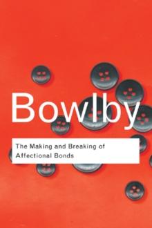 The Making and Breaking of Affectional Bonds